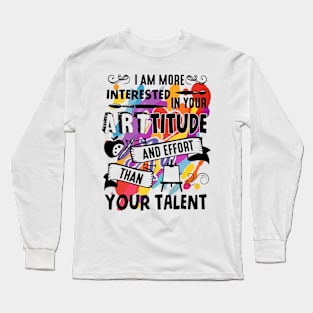 Arttitude Than Talent Funny T shirt For Art Teachers Long Sleeve T-Shirt